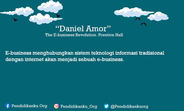 E-Business Menurut Daniel Amor