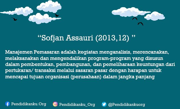 Menurut Sofjan Assauri (2013,12)