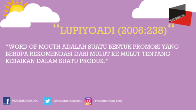 Menurut Lupiyoadi (2006:238)