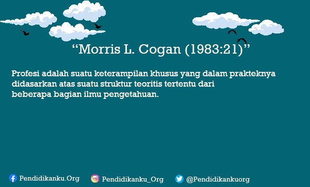 Morris L. Cogan (1983:21)