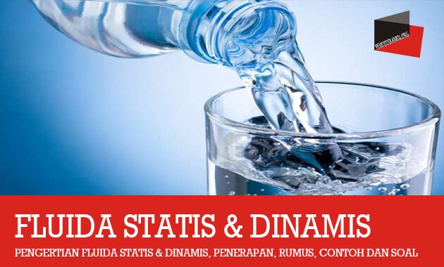 Pengertian fluida Statis dan Dinamis