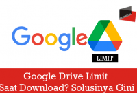 Cara Mengatasi Limit Google Drive Tak Bisa Download