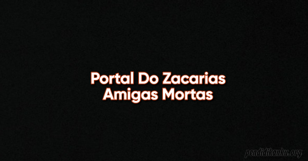 Trending Portal Do Zacarias Amigas Mortas Viral Video Sem Censura