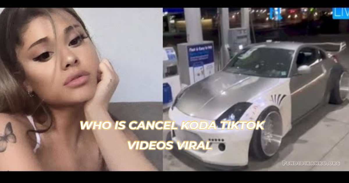 (Watch) New Full Link Cancel Koda on TikTok Videos, who is cancel koda viral!