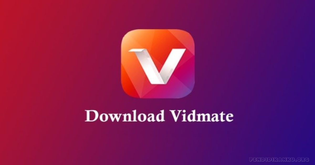 Aplikasi Vidmate Apk Download Versi Lama dan Terbaru 2022 Update