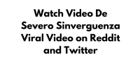 Leaked Video De Severo Sinverguenza Viral Video on Reddit and Twitter